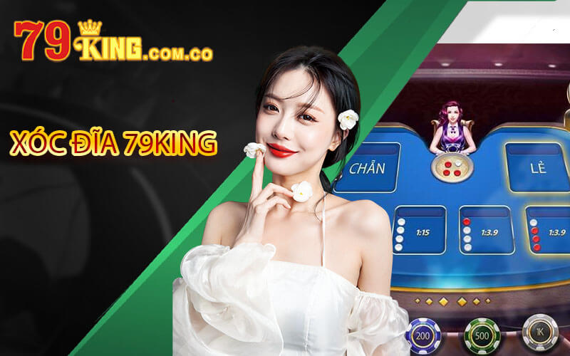 Xóc Đĩa 79King